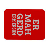 Gray Ermahgerd Premium Magnet (Horizontal)