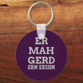 Gray Ermahgerd Schlüsselanhänger (Vorderseite)