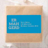 Gray Ermahgerd Shipping Labels (Insitu)
