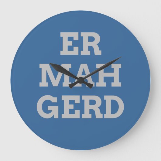 Gray Ermahgerd Wall Clock Große Wanduhr (Vorderseite)