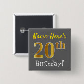 Gray, Falsch Gold 20th Birthday, With Custom Name Button (Vorne & Hinten)