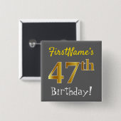 Gray, Falsch Gold 47th Birthday, With Custom Name Button (Vorne & Hinten)