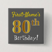 Gray, Falsch Gold 80th Birthday, With Custom Name Button (Vorderseite)