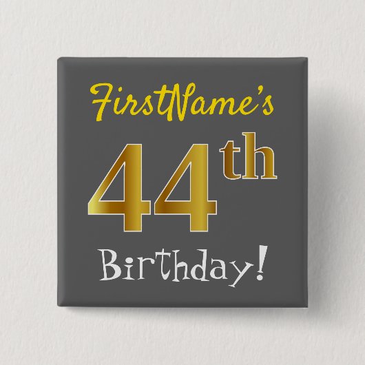 Gray, Faux Gold 44th Birthday, With Custom Name Button (Vorderseite)