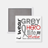 Gray for my hero 2 Mother Brain Cancer Magnet (Vorderseite/Rückseite)