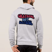 Gray Grateful Not Hateful Unisex Full Zip Hoodie (Rückseite)