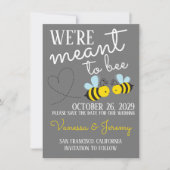 Gray Meant to Bee Save the Date Einladung (Vorderseite)