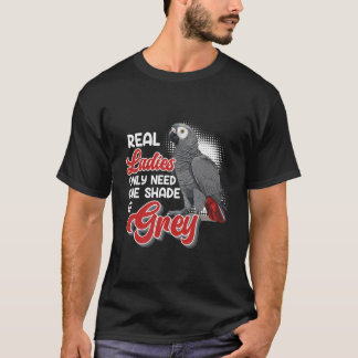 Gray Parrot Real Women brauchen eine Schattierung T-Shirt