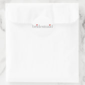 Gray Text Bridesmaid Runder Aufkleber (Tasche)