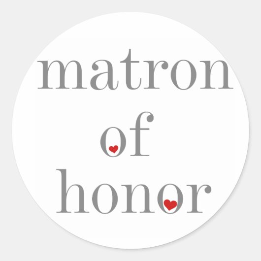 Gray Text Matron of Honor Runder Aufkleber (Vorderseite)