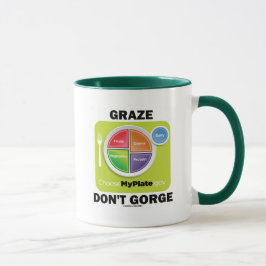 Graze Don't Gorge (MyPlate Food Group Attitude) Tasse