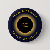 Great American Total Solar Eclipse 8 April 2024 Button (Vorderseite)