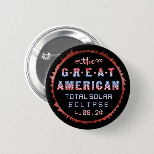 Great American Total Solar Eclipse 8. April 2024 Button (Vorne & Hinten)