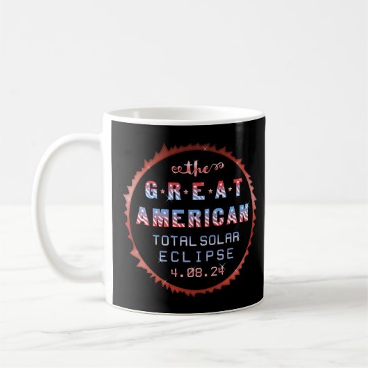 Great American Total Solar Eclipse 8. April 2024 Kaffeetasse (Links)