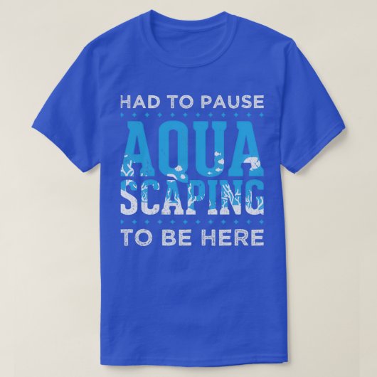 Great Aquascape Design Quote Vortrag ABout Aquasca T-Shirt (Design vorne)