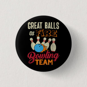 Great Balls Fire Bowling Team Shirt Funny Vintag Button
