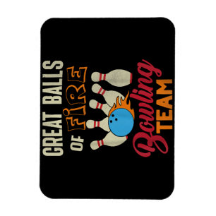 Great Balls Fire Bowling Team Shirt Funny Vintag Magnet