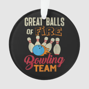Great Balls Fire Bowling Team Shirt Funny Vintag Ornament