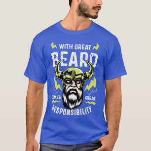 Great Beard Responsible Father Gift T-Shirt