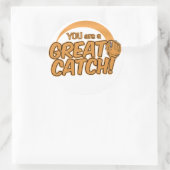 GREAT CATCH! Sonderaufkleber Runder Aufkleber (Tasche)