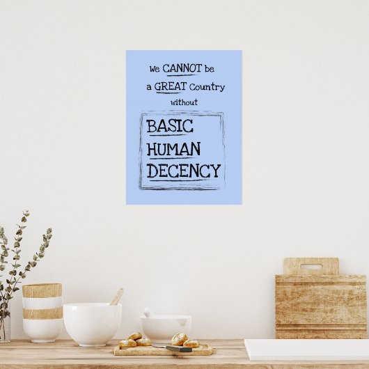 Great Country Basic Human Decency Blue Poster (Küche)