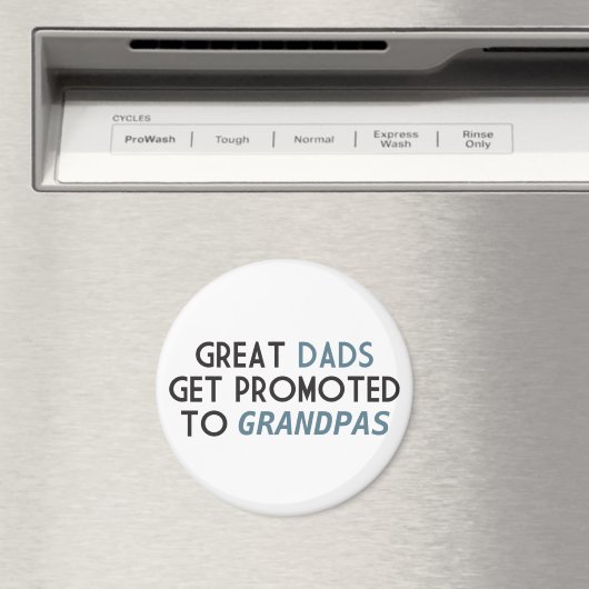 Great Dads Get Promoted to Grandpas Magnet (In Situ (Geschirrspüler))