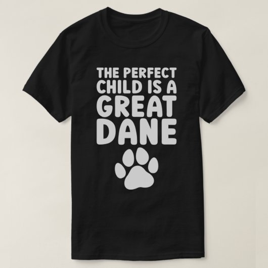 Great Dane Dog Mom Dogs Are Better Than Kids Pullo T-Shirt (Design vorne)
