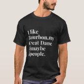 Great Dane Funny Downer Bourbon Whiskey Lover G T-Shirt (Vorderseite)