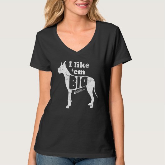 Great Dane Gear I like Em Big Dog Mama gepfropft O T-Shirt (Vorderseite)