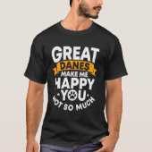 Great Dane Gentle Dog Makes Me Happy German Mastif T-Shirt (Vorderseite)