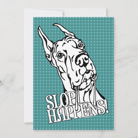Great Dane Slop Happens BW Einladung (Vorderseite)