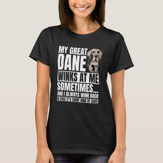 Great Dane Winks Gentle Dog Fur Deutscher Mas T-Shirt (Vorderseite)