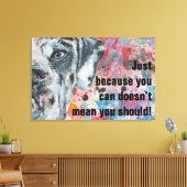 Great Dane Wise Words Leinwanddruck (Insitu (Wohnzimmer))