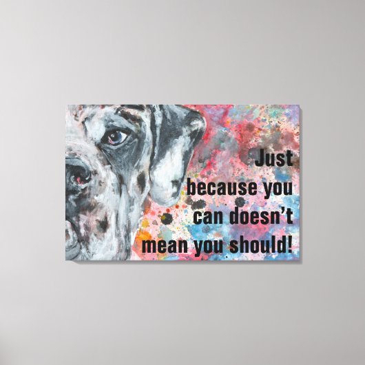 Great Dane Wise Words Leinwanddruck (Vorderseite)