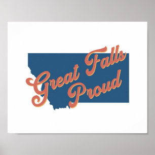 Great Falls Proud - Great Falls, Montana Druck Poster