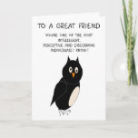 Great Friends Humore Birthday Card Owl Karte<br><div class="desc">Great Friend Humorvolle Geburtstagskarte Owl. Anpassbar mit jedem beliebigen Text Ihrer Wahl. Design © www.justbyjulie.com</div>