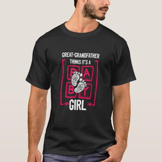 Great Grandfather Thinks It's a Girl Gender Reveal T-Shirt (Vorderseite)