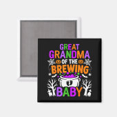 Great Grandma Of The Brewing Baby Halloween Costum Magnet (Vorderseite/Rückseite)