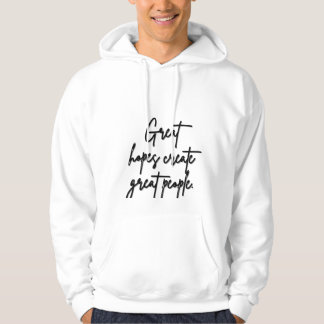 Great hopes hoodie