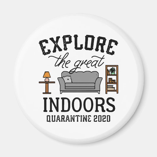 Great Indoors Quarantäne Magnet (Vorne)