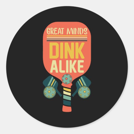 Great Minds Dink Alike Funny Pickleball Runder Aufkleber (Vorderseite)