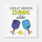 "Great Minds Dink Alike" Pickleball Magnet (Vorne)