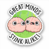 Great Minds Stink Alike Funny Brain Pub Aufkleber (Vorderseite)