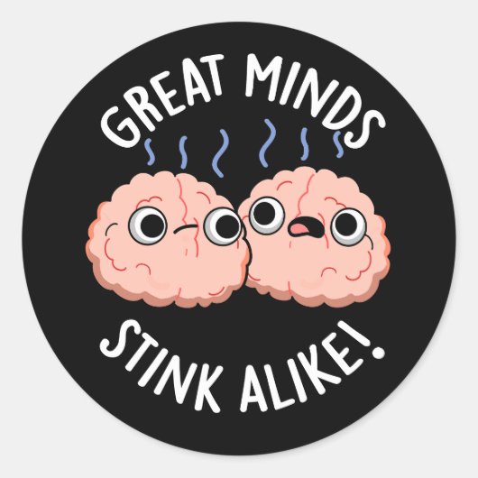 Great Minds Stink Alike Funny Brain Pun Dark BG Runder Aufkleber (Vorderseite)