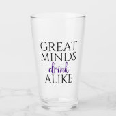 Great Minds trinken gleich Glas (Vorderseite)