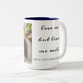 GREAT MOTHER MARCH "Love me but leave me wild" Mug Zweifarbige Tasse