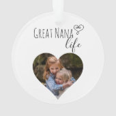 Great Nana Life Großmutter Foto Herzgeschenk Ornament (Rückseite)