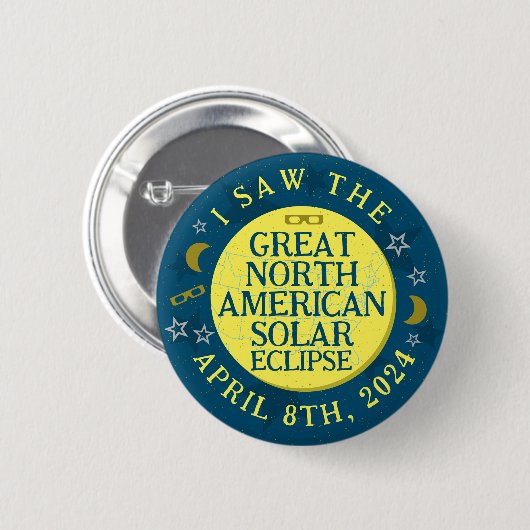 Great North American Solar Eclipse April 8 2024 Button (Vorne & Hinten)