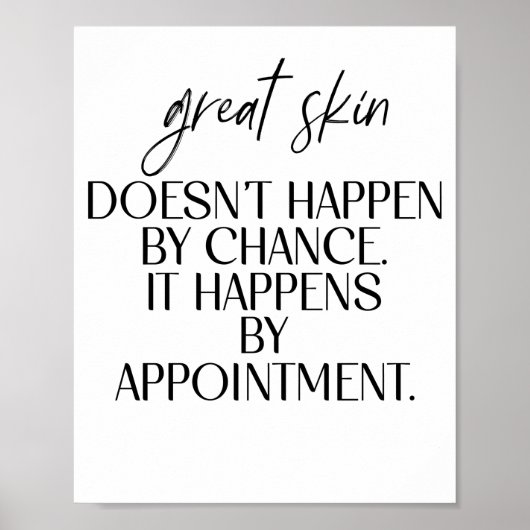 Great Skin Doesn't Happen By Chance Quot Poster (Vorne)