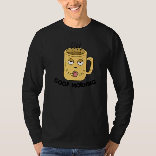 Great Statement Coffeine Coffee Cup Breakfast Wak T-Shirt (Vorderseite)